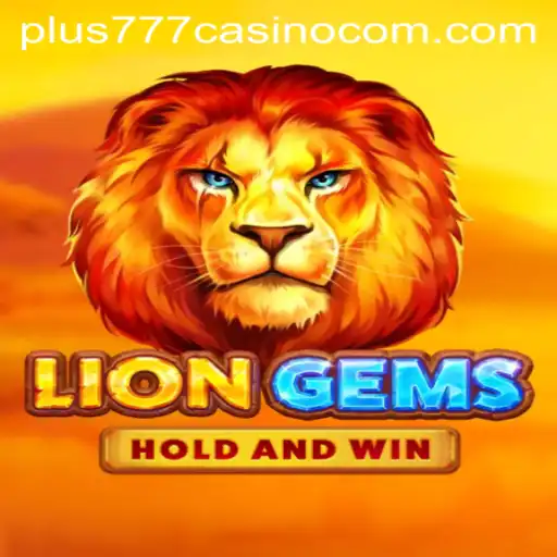 Exploring the Thrilling World of LionGems at Plus777 Casino