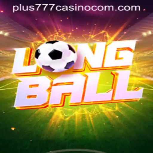 Experience the Thrills of LongBall at Plus777 Casino