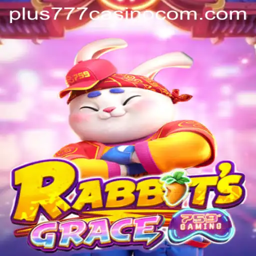 Discover the Enchanting World of RabbitsGrace: A Journey into the Plus777 Casino