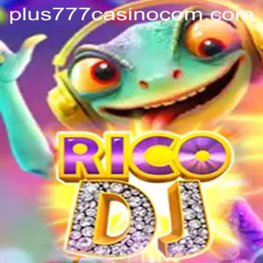 Exploring the Thrilling World of RicoDJ at Plus777 Casino