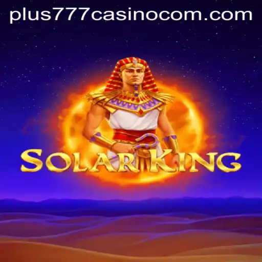 Discover the Enchanting World of SolarKing at Plus777 Casino