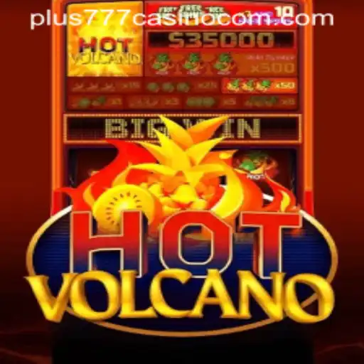 Exploring HotVolcano at Plus777 Casino: A Thrilling Adventure Awaits
